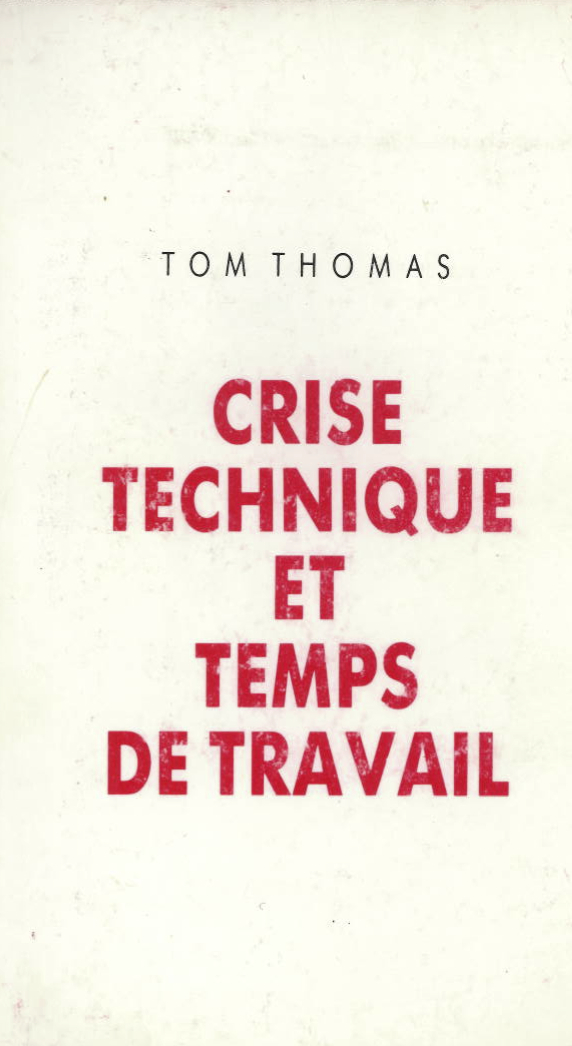 Couverture de « Crise, technique et temps de travail », de Tom Thomas