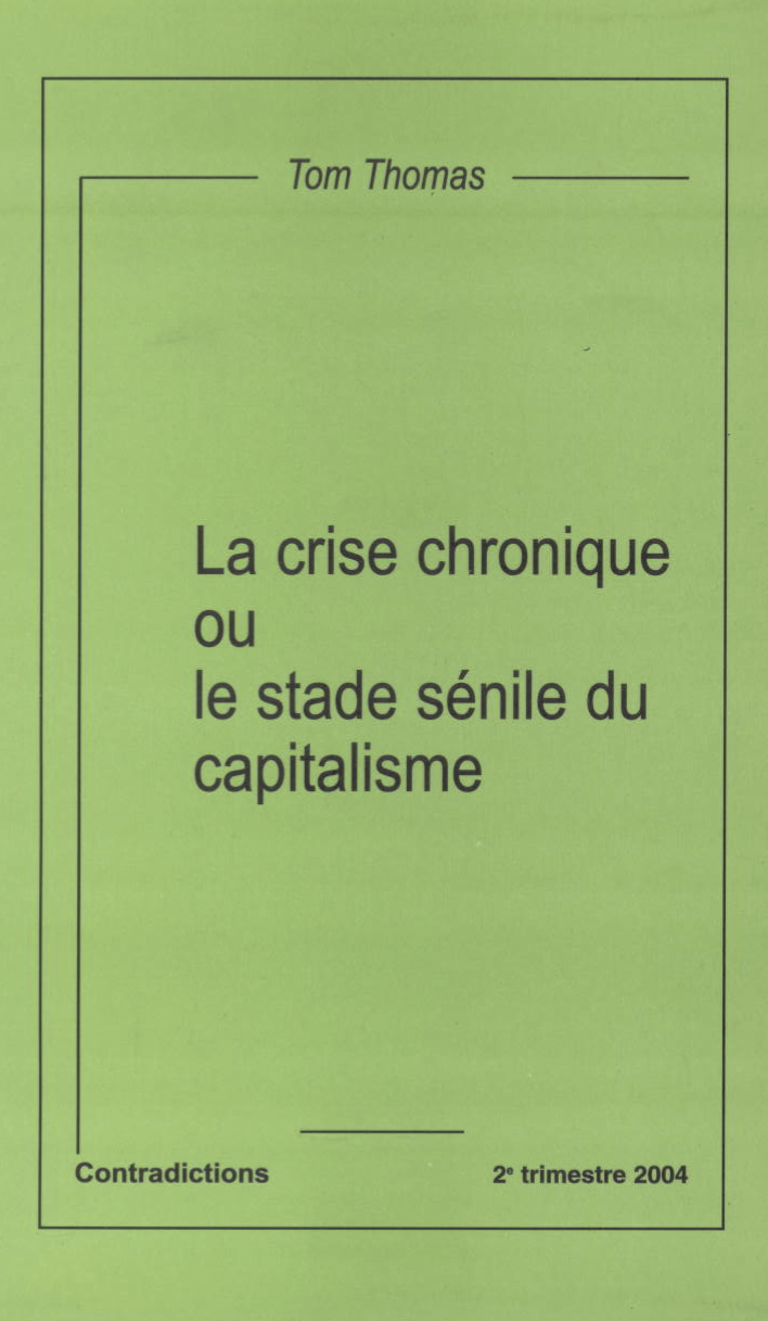 Couverture de « La crise chronique ou le stade sénile du capitalisme », de Tom Thomas