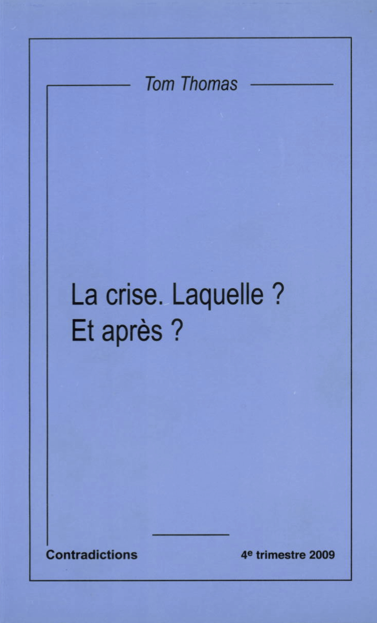 Couverture de « La crise. Laquelle ? Et après ? », de Tom Thomas
