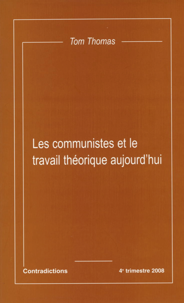 Couverture de « Les communistes et le travail théorique aujourd’hui », de Tom Thomas