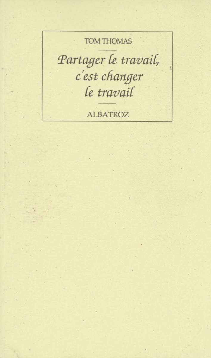 Couverture de « Partager le travail, c’est changer le travail », de Tom Thomas